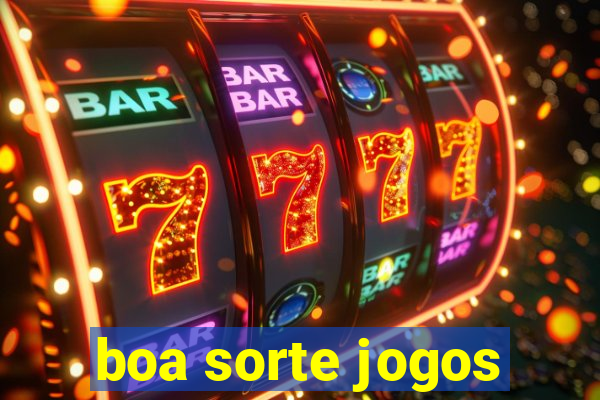 boa sorte jogos